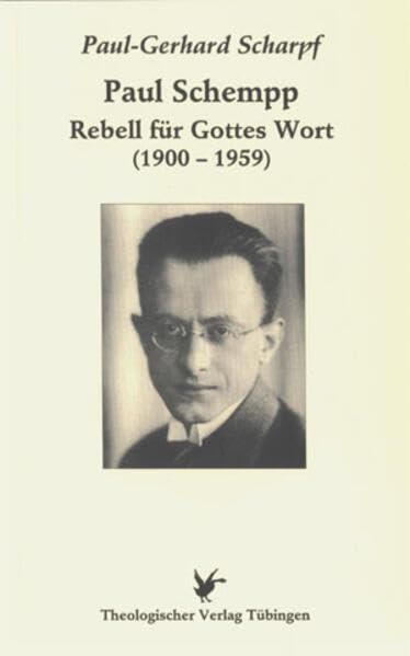 Paul Schempp. Rebell für Gottes Wort (1900-1959) Religion & Esotericism