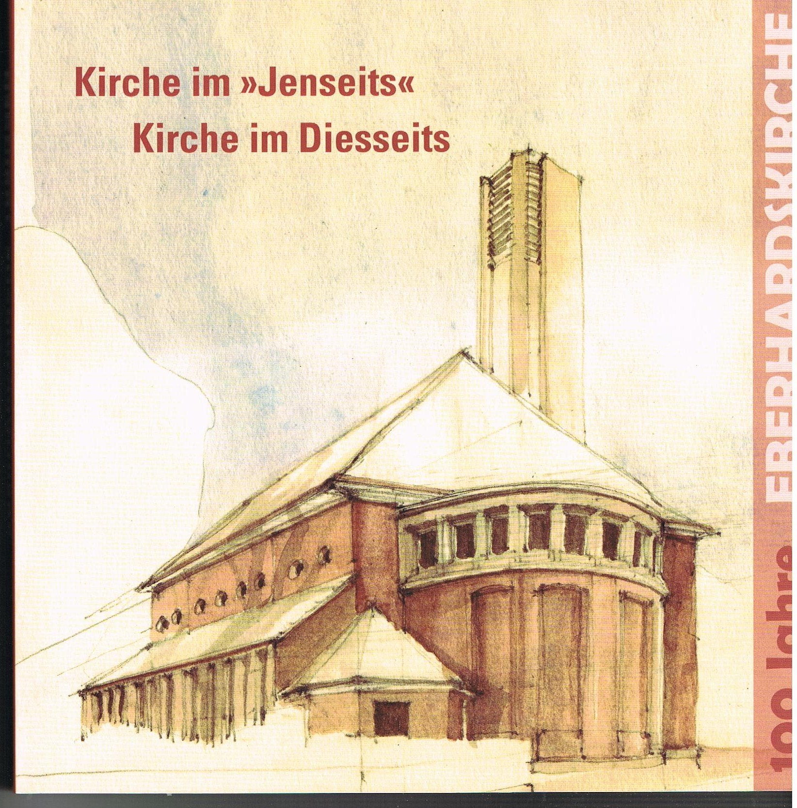 Kirche im 'Jenseits' - Kirche im Diesseits. 100 Jahre Eberhardskirche in Tübingen Architecture
