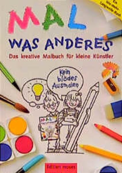 Mal was anderes. Das kreative Malbuch für kleine Künstler Books