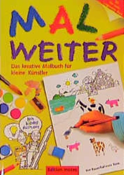 Mal weiter. Das 2. kreative Malbuch für kleine Künstler Books