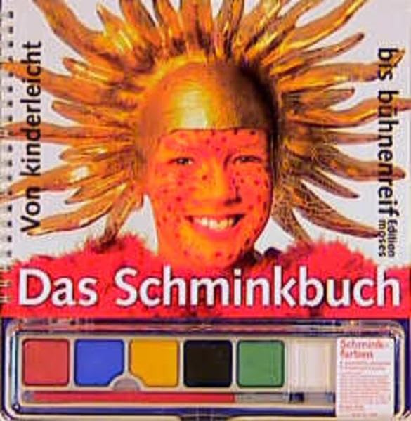 Das Schminkbuch. Von kinderleicht bis bühnenreif Books