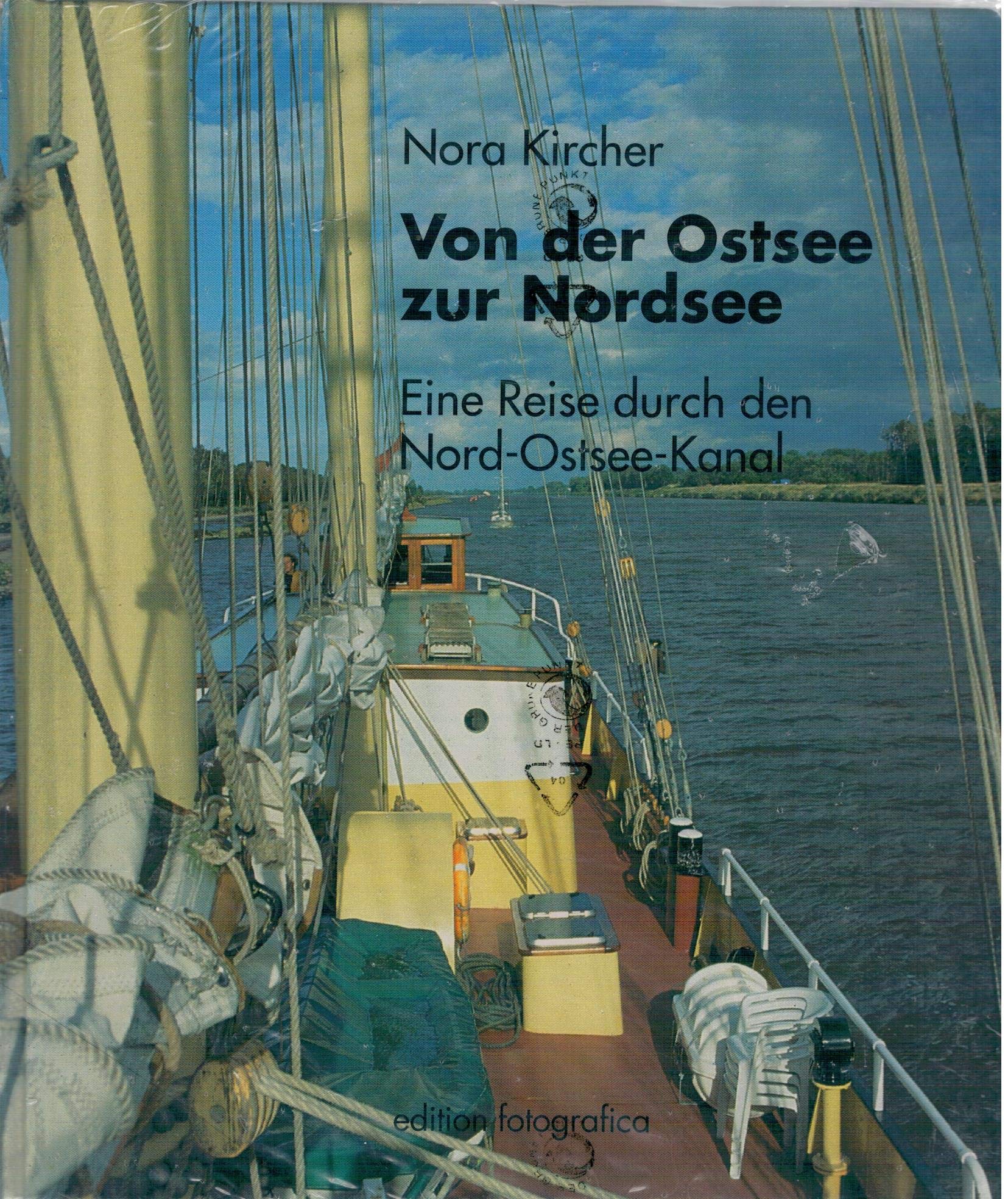 Von der Ostsee zur Nordsee. Eine Reise durch den Nord-Ostsee-Kanal Travel