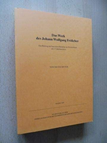 Das Werk des Johann Wolfgang Frölicher: Ein Beitrag zur barocken Skulptur im Deutschland des 17. Jahrhunderts Film, Art & Culture