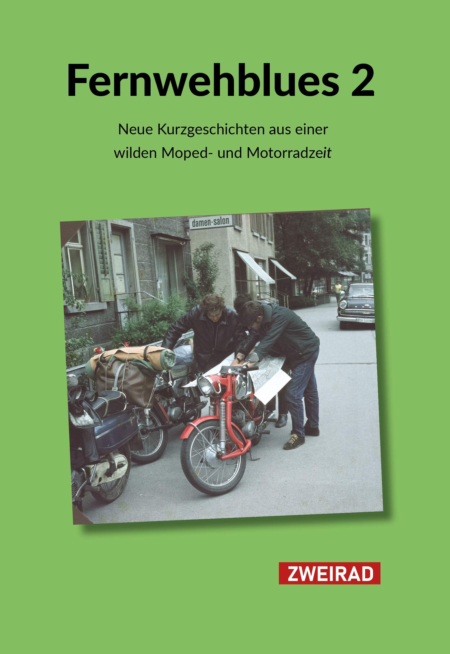 Fernwehblues 2: Neue Kurzgeschichten aus einer wilden Moped- und Motorradzeit Contemporary literature