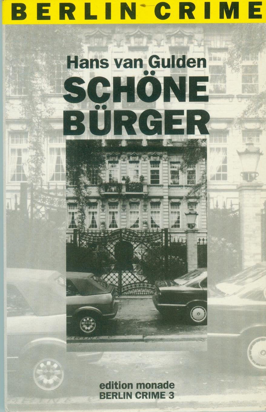 Berlin Crime 3: Schöne Bürger. Der erste Martin-Roth-Krimi Books
