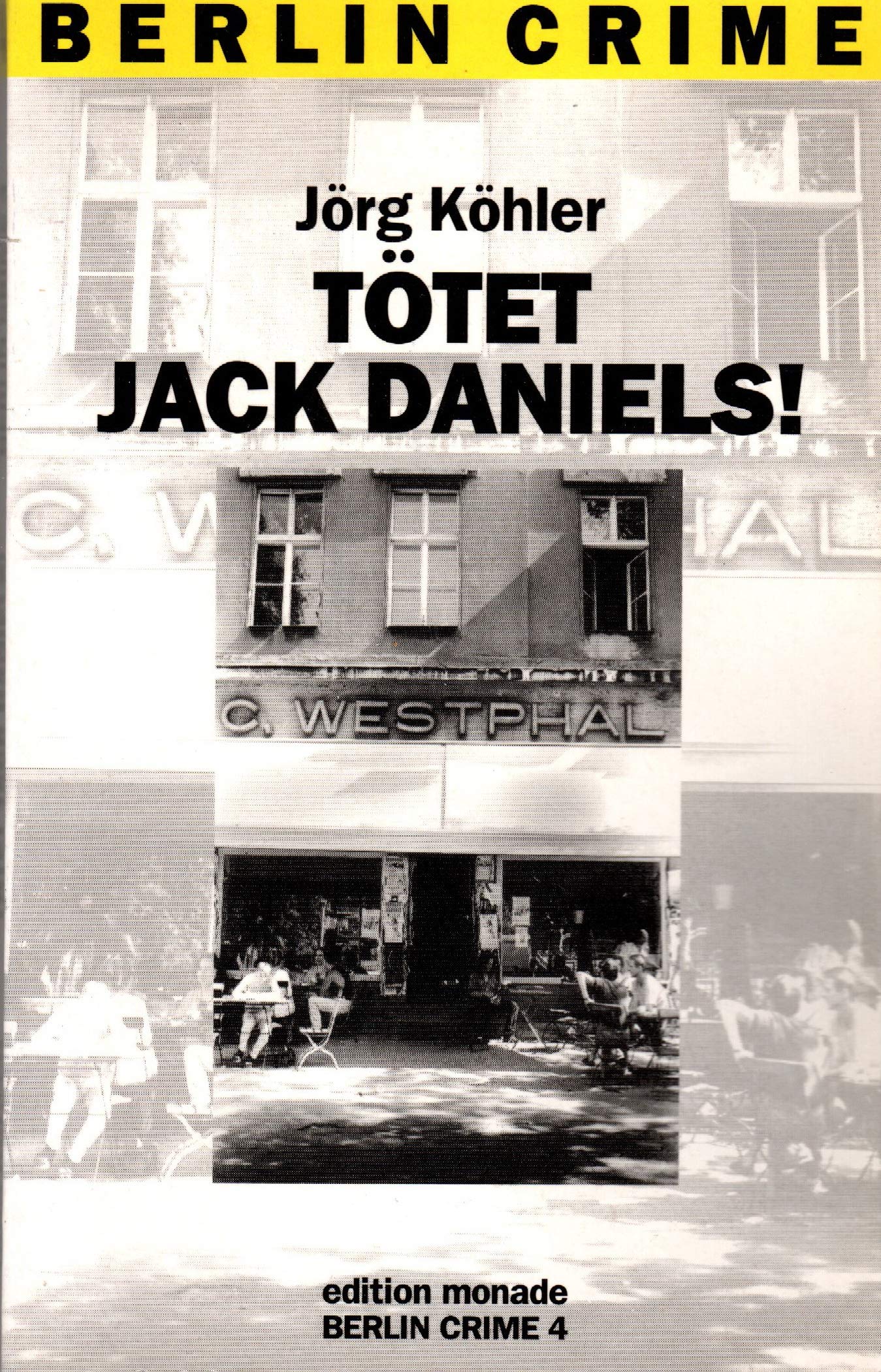 Berlin-Crime 4: Tötet Jack Daniels! Books