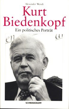 Kurt Biedenkopf. Ein politisches Porträt Books