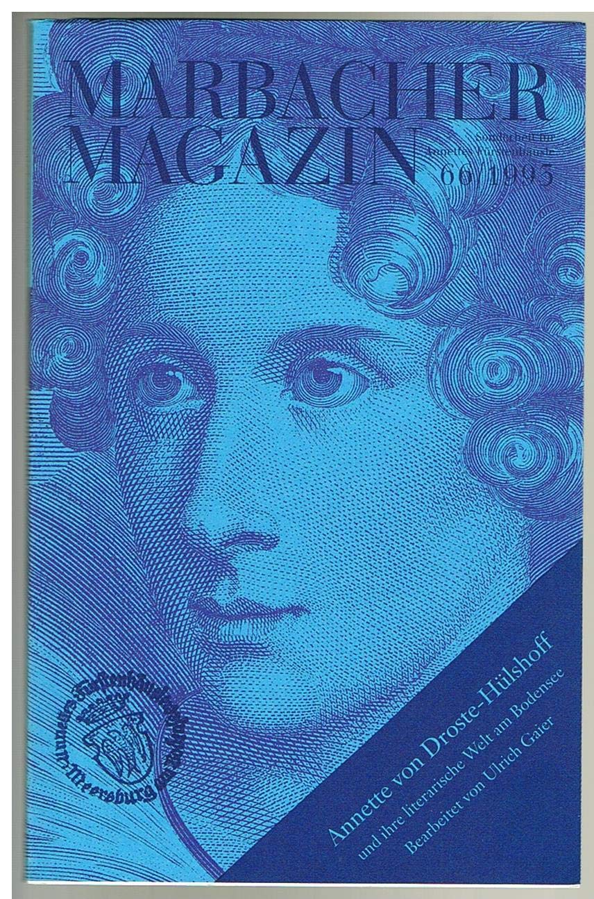 Annette von Droste-Hülshoff und ihre literarische Welt am Bodensee (Marbacher Magazin) Contemporary literature