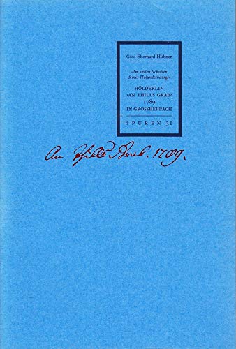 Hölderlin "An Thill's Grab" 1789 in Grossheppach (Spuren) Contemporary literature