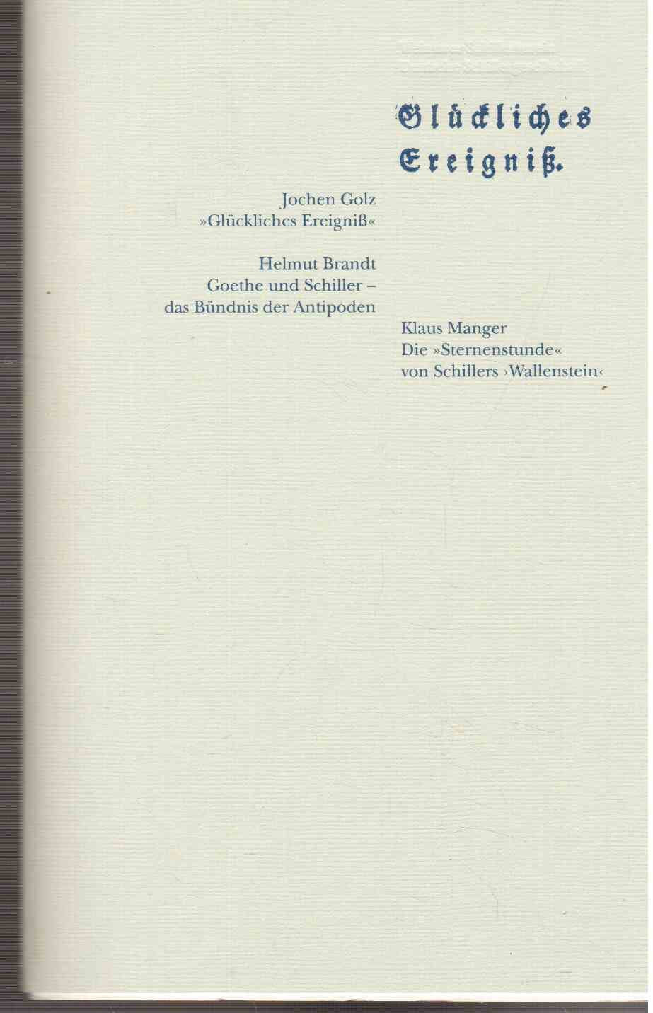 "Glückliches Ereigniss". Die Begegnung Goethes und Schillers bei der Tagung der Naturforschenden Gesellschaft in Jena am 22. Juli 1794 Professional & Reference Books