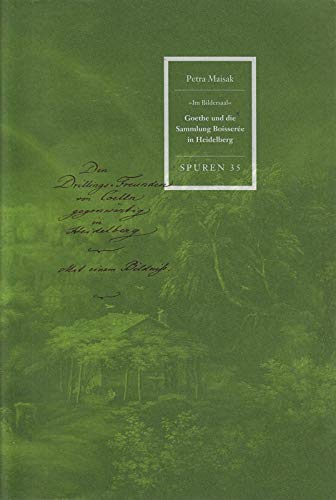 Goethe und die Sammlung Boisserée in Heidelberg (Spuren) Contemporary literature