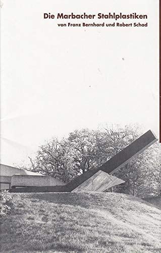 Die Marbacher Stahlplastiken von Franz Bernhard und Robert Schad Books
