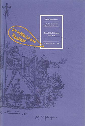 Rudolf Schlichter in Calw (Spuren: 1988 ff.) Contemporary literature