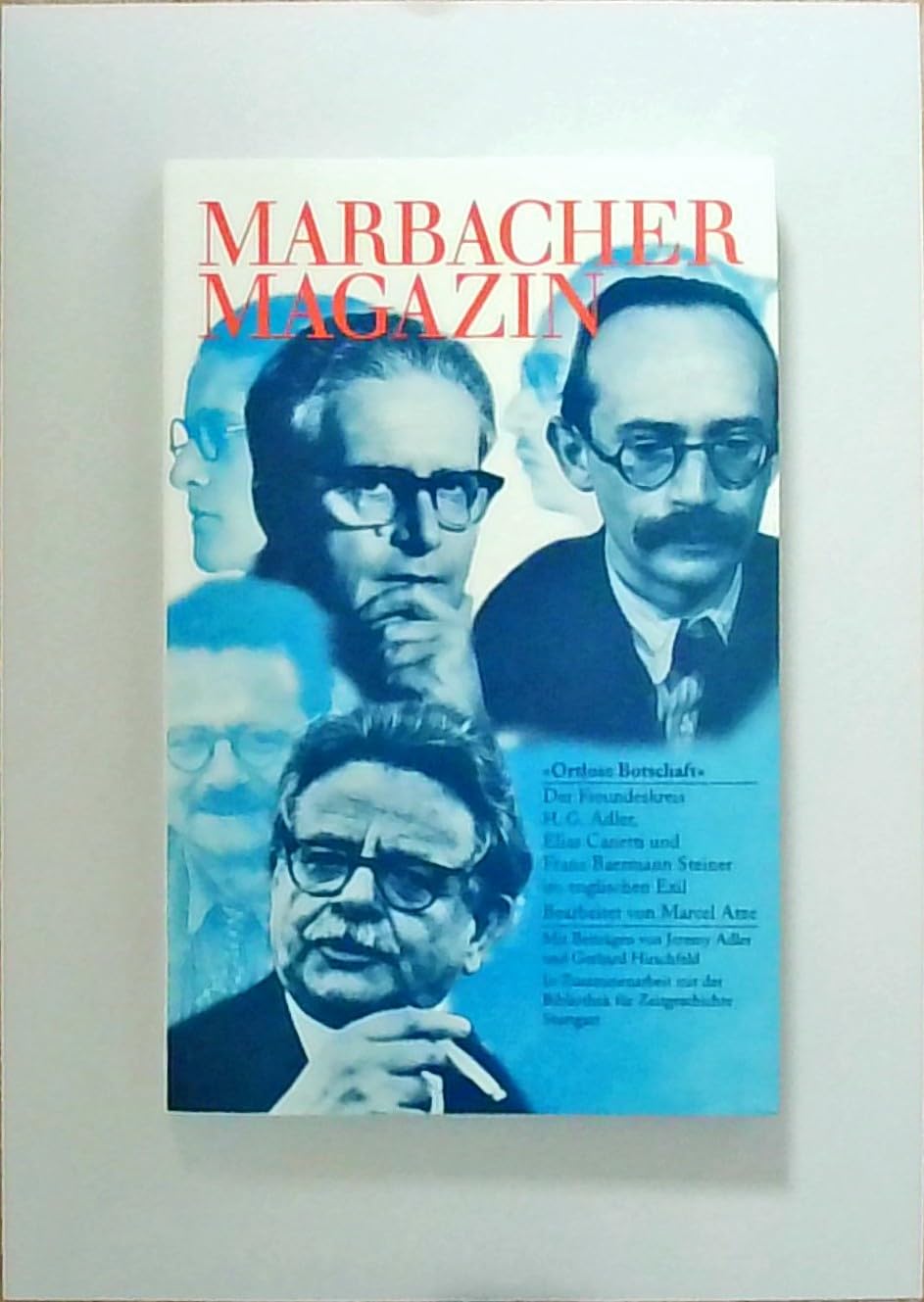 "Ortlose Botschaft". Der Freundeskreis H.G. Adler, Elias Canetti und Franz Baermann Steiner Psychology