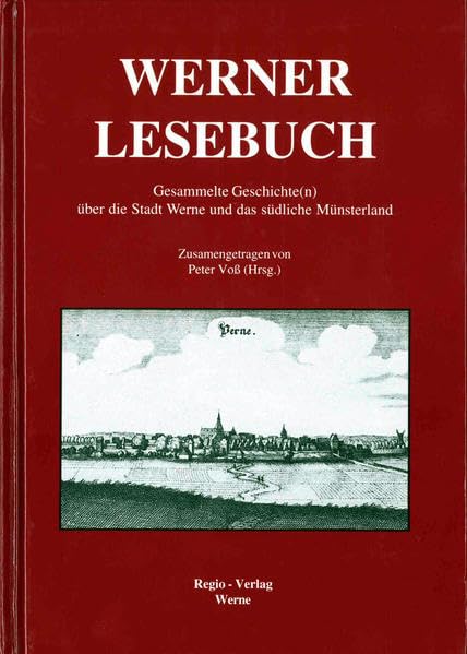 Werner Lesebuch: Gesammelte Geschichte(n) über die Stadt Werne und das südliche Münsterland Social Sciences