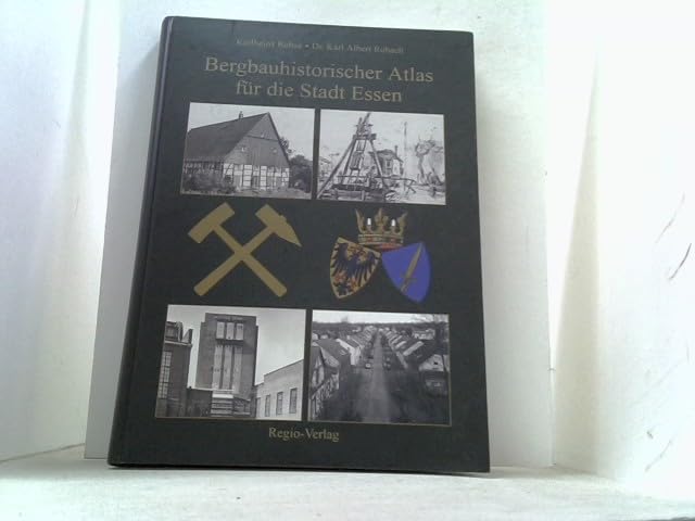 Bergbauhistorischer Atlas für die Stadt Essen Politics & History