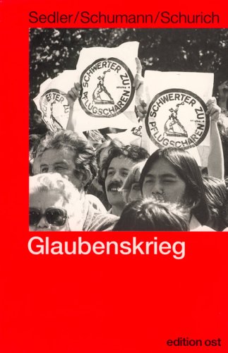 Glaubenskrieg. Kirche im Sozialismus - Zeugnisse und Zeugen eines Kulturkampfes.: Interviews und Dokumente (Rote Reihe) Books