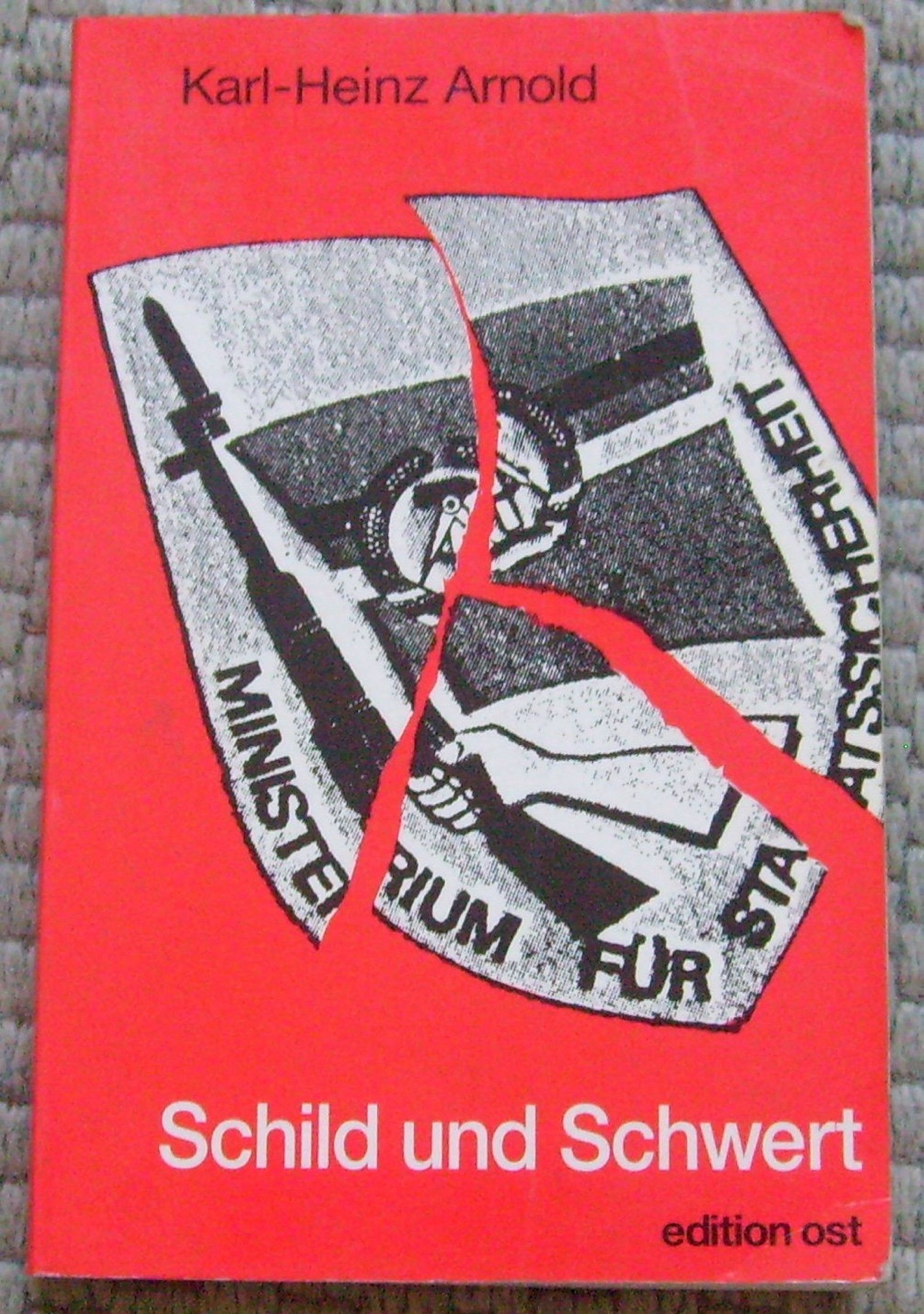 Schild und Schwert: Das Ende von Stasi und Nasi (Rote Reihe) Politics & History