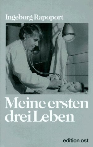 Meine ersten drei Leben. Erinnerungen Memories