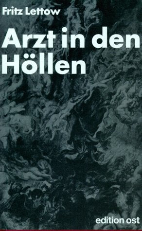 Arzt in den Höllen: Erinnerungen an vier Konzentrationslager German history