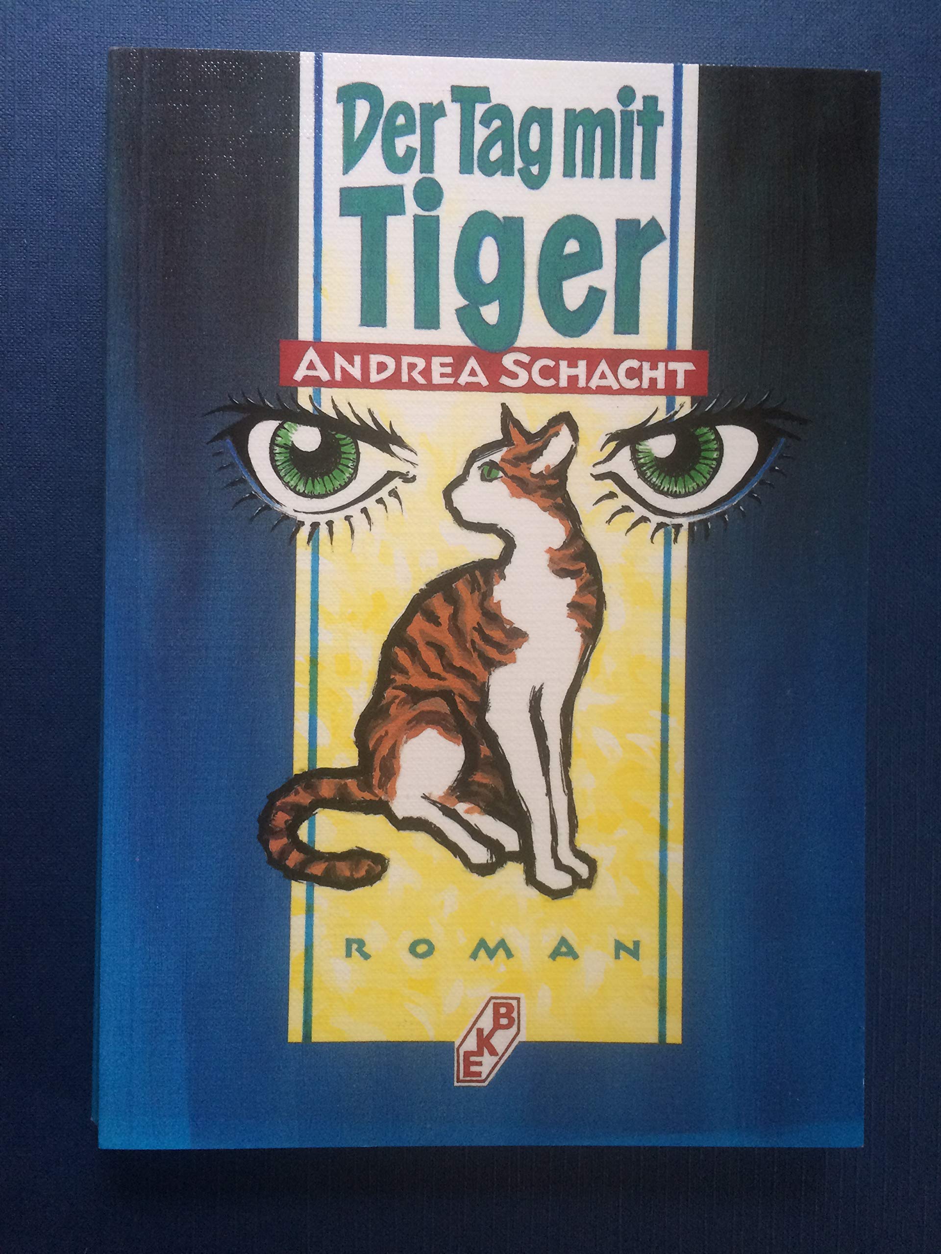 Der Tag mit Tiger: Traumkatzen 1: Roman (Ascapha-Literaturreihe) Fiction