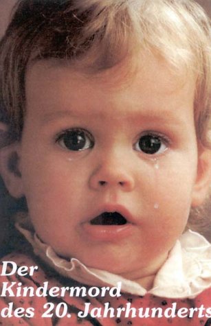 Der Kindermord des 20. Jahrhunderts Religion & Esotericism