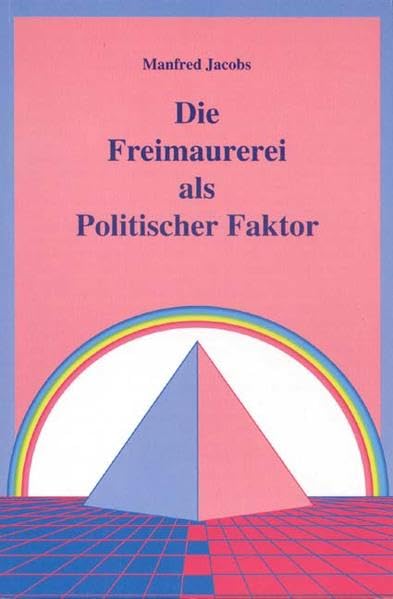 Die Freimaurerei als politischer Faktor Social Sciences