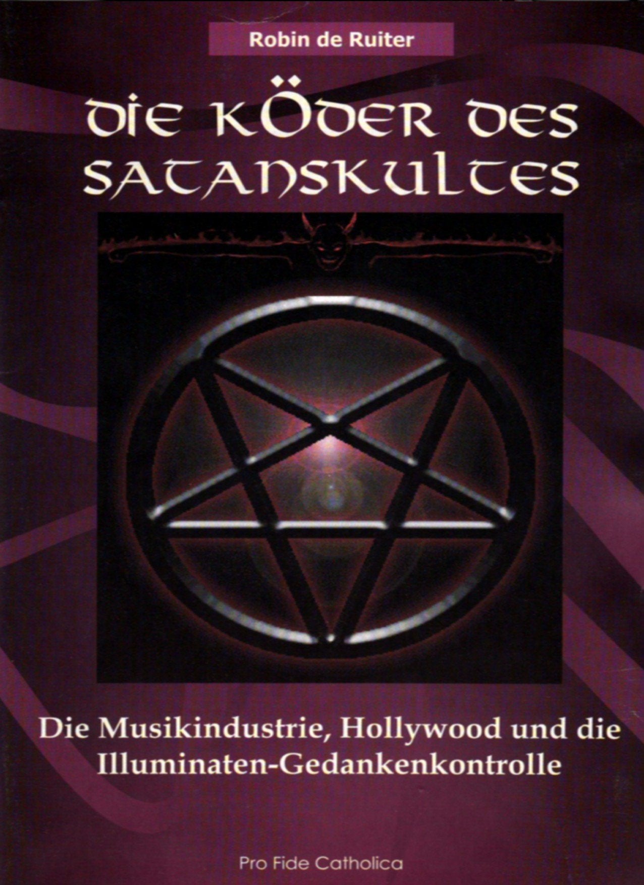 Die Köder des Satanskultes: Die Musikindustrie, Hollywood und die Illuminaten-Gedankenkontrolle Media & Communication