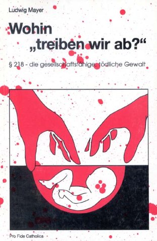 Wohin "treiben wir ab?": § 218 - die gesellschaftsfähige, tödliche Gewalt Books