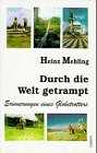 Durch die Welt getrampt: Erinnerungen eines Globetrotters Travelogues