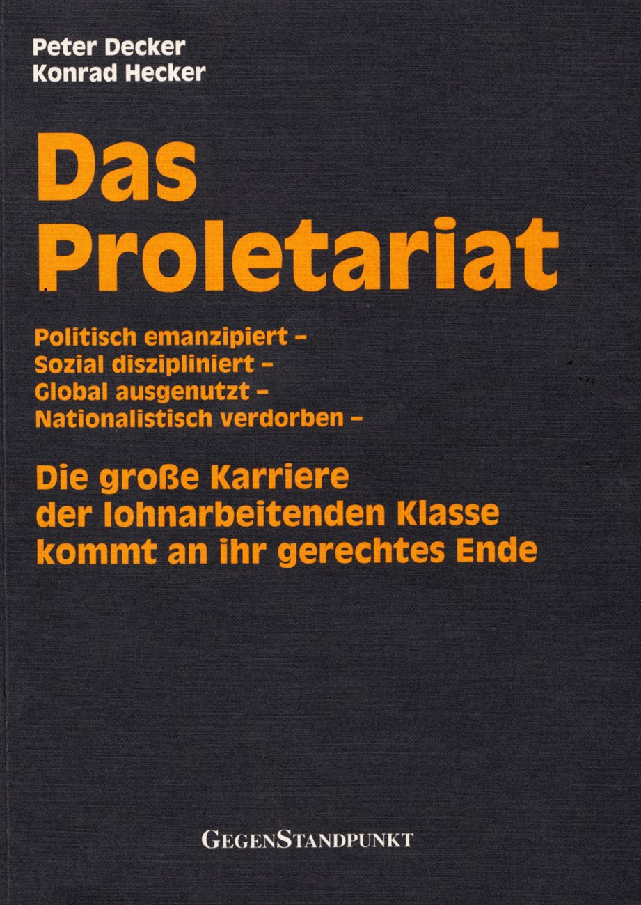 Das Proletariat: Die grosse Karriere der lohnarbeitenden Klasse kommt an ihr gerechtes Ende Social Sciences