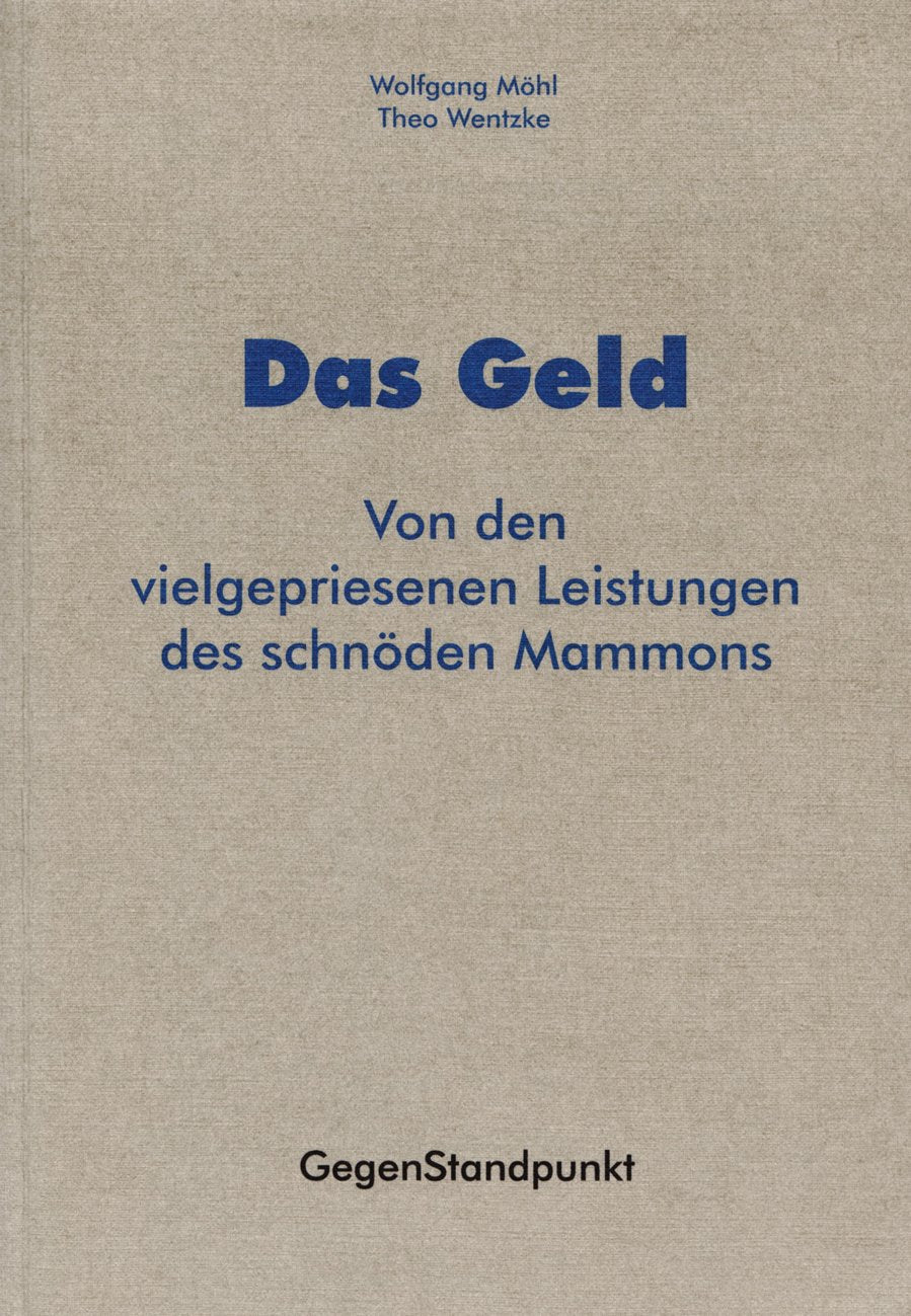 Das Geld: Von den vielgepriesenen Leistungen des schnöden Mammons Law