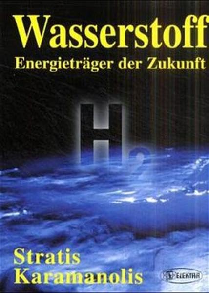Wasserstoff - Energietraeger der Zukunft Business & Technology