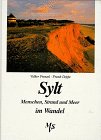 Sylt im Wandel in alten und neuen Bildern Film, Art & Culture
