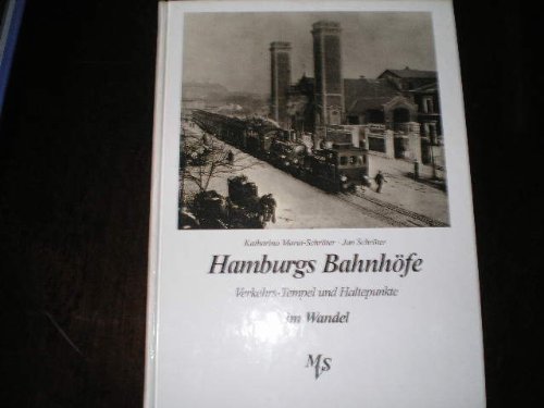 Hamburgs Bahnhöfe : Verkehrs-Tempel und Haltepunkte im Wandel. Books