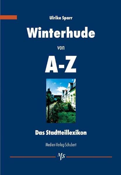 Winterhude von A-Z: Das Stadtteillexikon Film, Art & Culture