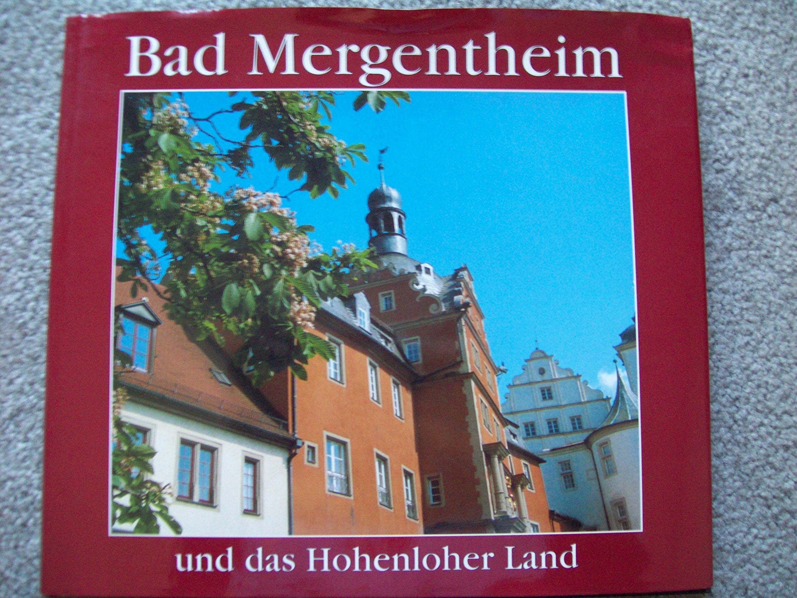 Das Hohenloher Land: Hrsg. v. Knut Siewert. Vorw. v. Martin Blümcke Travel Books