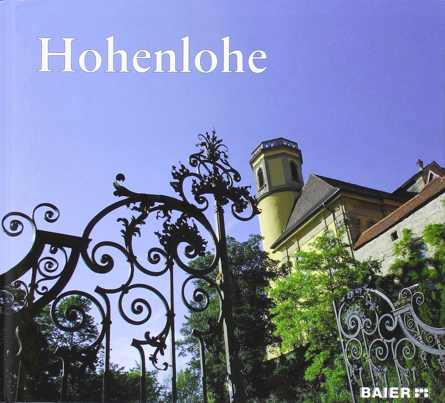Hohenlohe: Mit Textbeitr. v. Folker Förtsch, Christa Glück, Carlheinz Gräter u. a. Travel