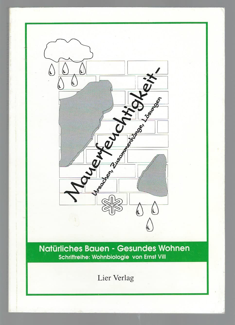 Mauerfeuchtigkeit : Ursachen, Zusammenhänge, Lösungen - Ernst Vill book