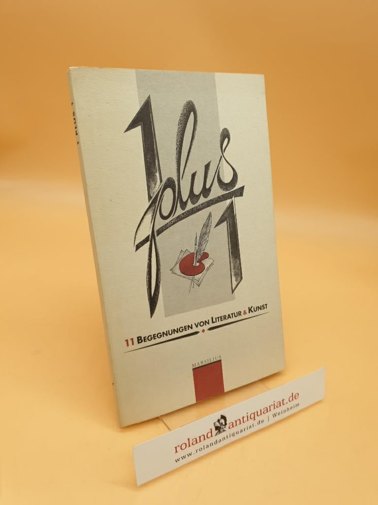 1 plus 1: 11 Begegnungen von Literatur und Kunst Books