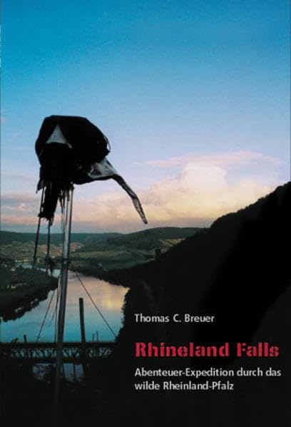 Rhineland Falls. Abenteuer-Expedition durch das wilde Rheinland-Pfalz Contemporary literature