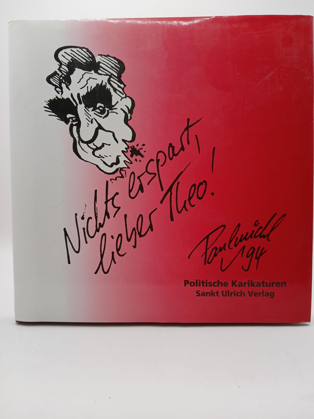 Nichts erspart, lieber Theo!: Politische Karikaturen Books