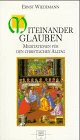 Miteinander glauben: Meditationen für den christlichen Alltag Lifestyle