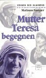 Mutter Teresa begegnen Memories