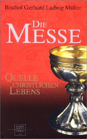 Die Messe: Quelle christlichen Lebens book