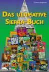 Das ultimative Sierra-Buch: Der Schlüssel zum Sieg Leisure & Fun