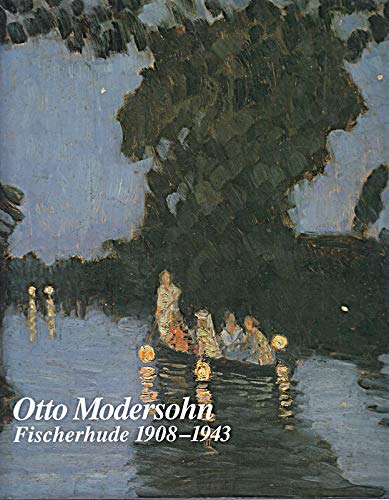 Otto Modersohn in Fischerhude 1908-1943 / Otto Modersohn in Fischerhude 1908-1943 Books