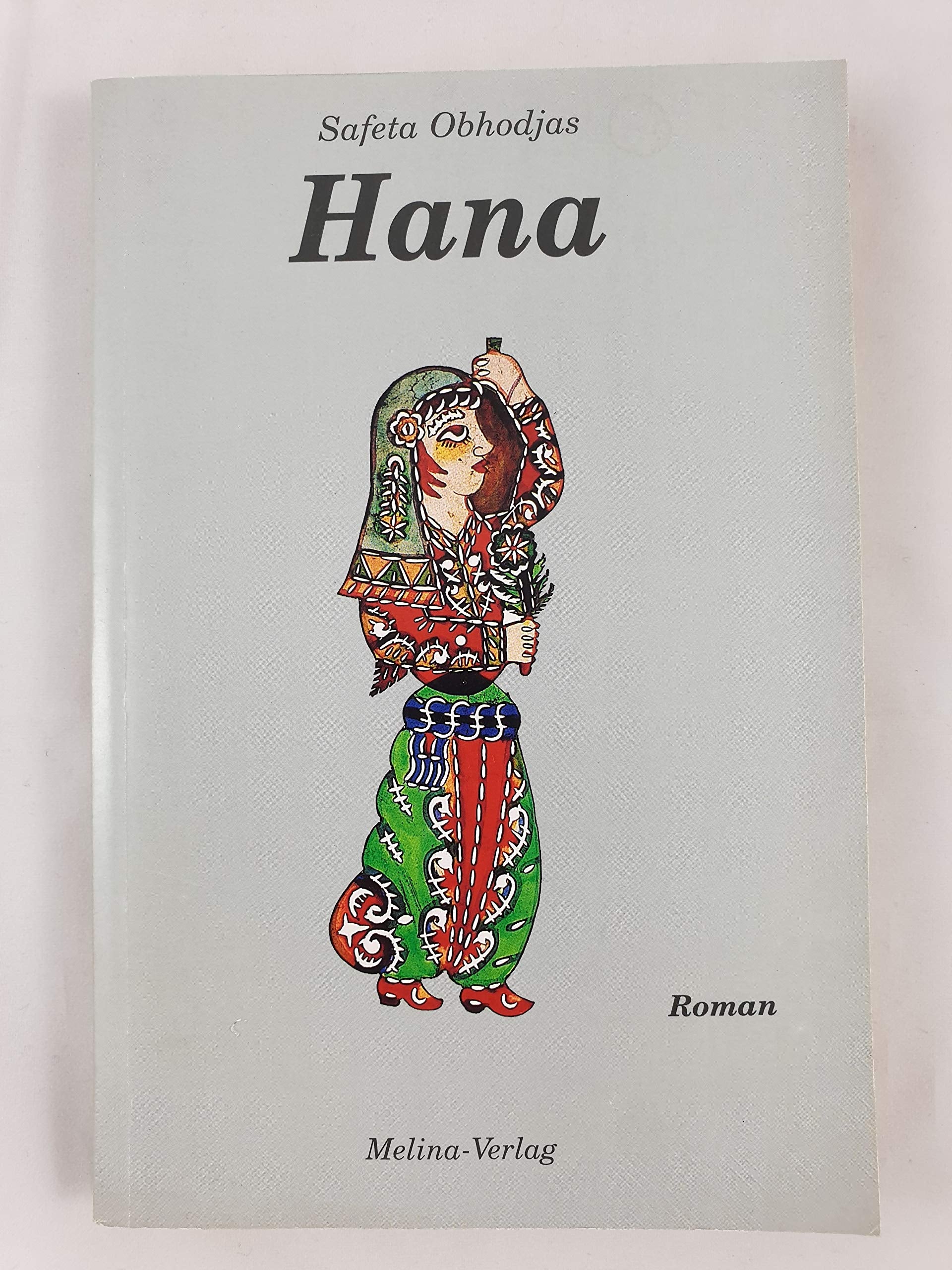 Hana: Ein moslemisches Mädchen aus Bosnien: Roman Contemporary literature Books