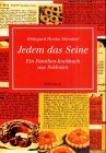 Jedem das Seine: Ein Familien-Kochbuch aus Schlesien Cooking & Enjoying