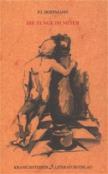 Die Zunge im Mixer: Roman (Neue Literatur) Contemporary literature